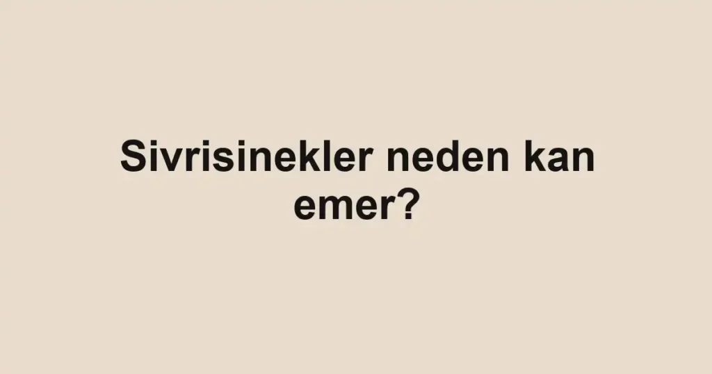 sivrisinekler-neden-kan-emer